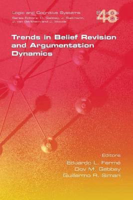 Trends in Belief Revision and Argumentation Dyn... 1848900651 Book Cover