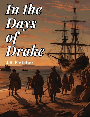 In the Days of Drake 1835913636 Book Cover