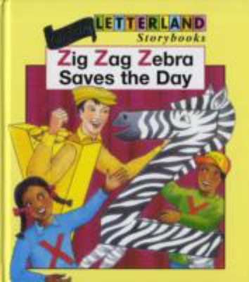 Zig Zag Zebra Saves the Day 1840117877 Book Cover