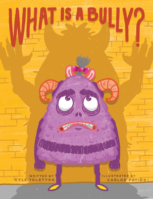 What Is a Bully? 1538396653 Book Cover