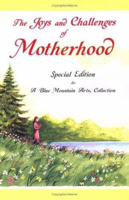 The Joys and Challenges of Motherhood 0883964716 Book Cover