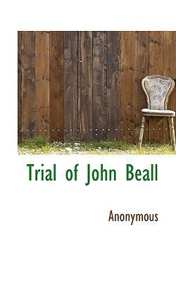 Trial of John Beall 1117762866 Book Cover