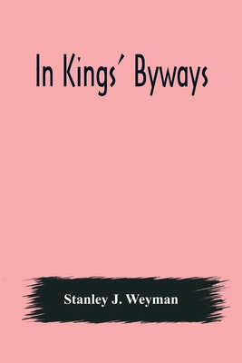 In Kings' Byways 9356570442 Book Cover