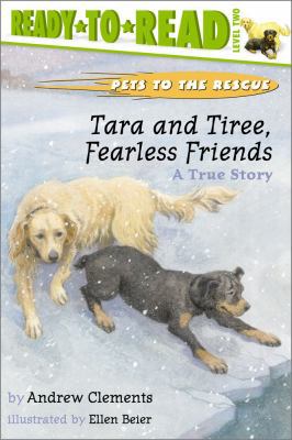 Tara and Tiree, Fearless Friends: A True Story 0689834411 Book Cover