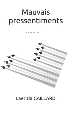 Mauvais pressentiments: G.A. W.-B. 7 [French] B0CKCGL3R5 Book Cover