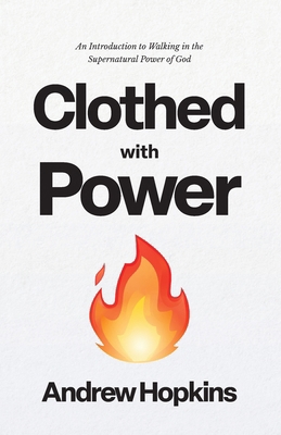 Clothed With Power 1735143049 Book Cover