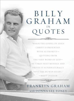 Billy Graham in Quotes 0849946492 Book Cover