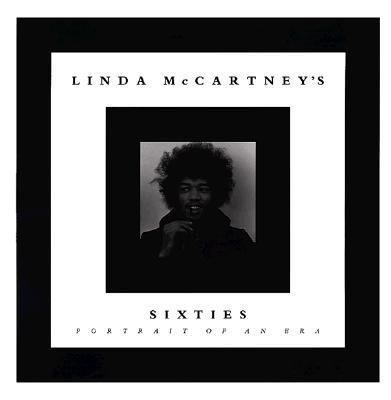 Linda McCartney's Sixties: Portrait of an Era 0821219596 Book Cover