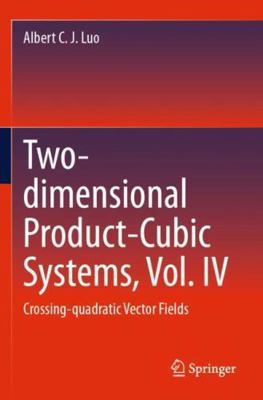 Two-Dimensional Product-Cubic Systems, Vol. IV:... 3031571061 Book Cover