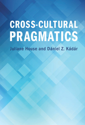 Cross-Cultural Pragmatics 1108845118 Book Cover