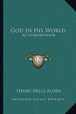 God In His World: An Interpretation 1163101028 Book Cover