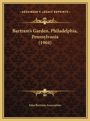 Bartram's Garden, Philadelphia, Pennsylvania (1... 1169474926 Book Cover