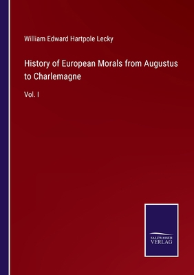 History of European Morals from Augustus to Cha... 3375047029 Book Cover