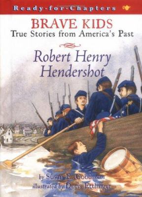 Robert Henry Hendershot: True Stories from Amer... 0689849818 Book Cover