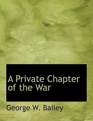 A Private Chapter of the War [Large Print] 0554449242 Book Cover