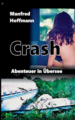 Crash: Abenteuer in Übersee [German] 3695135751 Book Cover