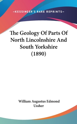 The Geology Of Parts Of North Lincolnshire And ... 1120993512 Book Cover