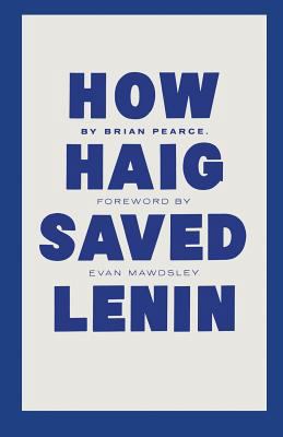 How Haig Saved Lenin 134918845X Book Cover