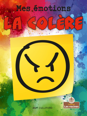 La Colère (Angry) [French] 1039605273 Book Cover