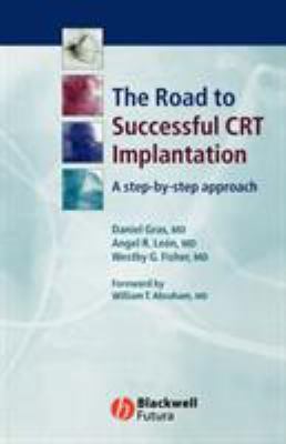The Road to Successful CRT Implantation: A Step... 1405117184 Book Cover