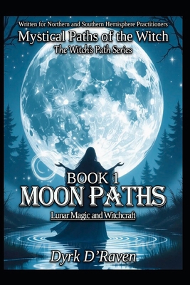 BOOK 1 Moon Paths: Lunar Magic and Witchcraft (... B0FZ4CCPYR Book Cover