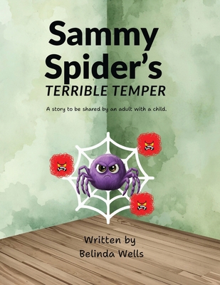 Sammy Spiders Terrible Temper 1919404090 Book Cover