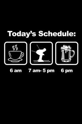 Today's Schedule: Ski Lover Gifts - Small Lined... 1670895009 Book Cover