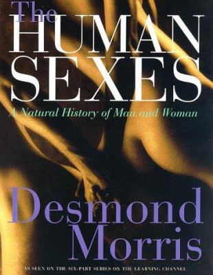 The Human Sexes: A Natural History of Man and W... 0312183119 Book Cover