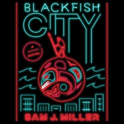 Blackfish City 1538497166 Book Cover