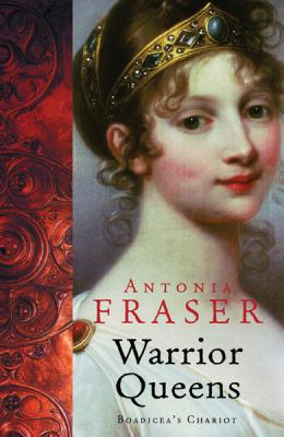 The Warrior Queens: Boadicea's Chariot. 0753813998 Book Cover
