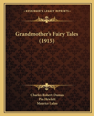 Grandmother's Fairy Tales (1915) 1164160907 Book Cover