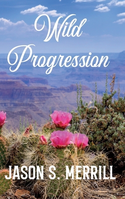 Wild Progression 0578282658 Book Cover