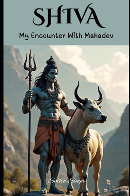 Shiva: My Encounter with Mahadev B0F9Z2M4Z7 Book Cover