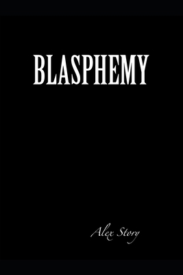 Blasphemy B0DWLD2LF8 Book Cover