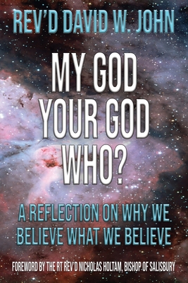 My God, Your God, Who? 1597556300 Book Cover