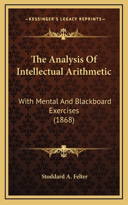 The Analysis Of Intellectual Arithmetic: With M... 116708697X Book Cover