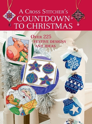 Cross Stitcher's Countdown To Christmas: Over 2... 0715328115 Book Cover