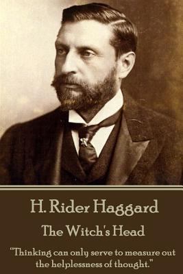 H. Rider Haggard - The Witch's Head: "Thinking ... 1785438425 Book Cover