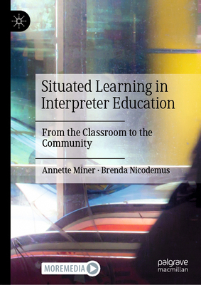 Situated Learning in Interpreter Education: Fro... 3030689034 Book Cover