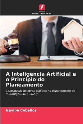 A Inteligência Artificial e o Princípio do Plan... [Portuguese] 6209076459 Book Cover