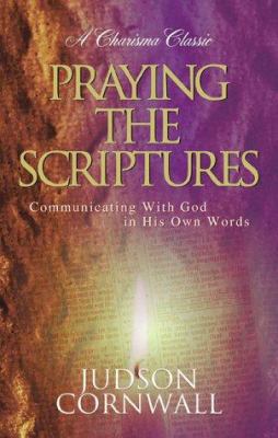 Praying The Scriptures: Communicating with God ... B000I6L0HS Book Cover
