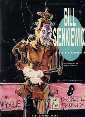 The Bill Sienkiewicz Sketchbook 1560970405 Book Cover