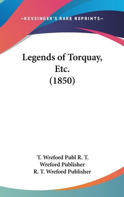Legends of Torquay, Etc. (1850) 1162193603 Book Cover