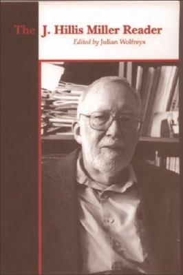 The J. Hillis Miller Reader 0748619925 Book Cover