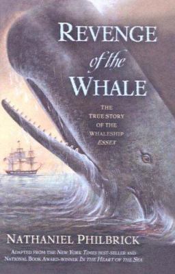 Revenge of the Whale: The True Story of the Wha... 0613977793 Book Cover
