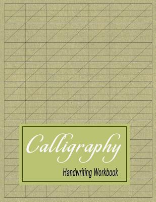 Calligraphy Handwriting Workbook: Practice Pape... 1729071481 Book Cover