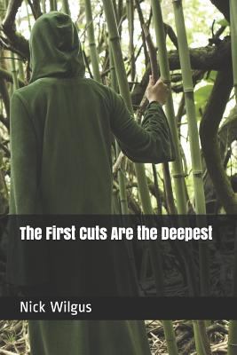The First Cuts Are the Deepest 1792750404 Book Cover