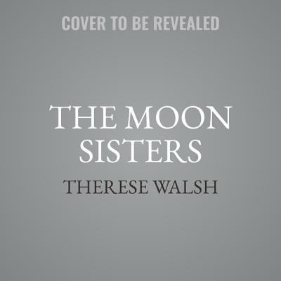 The Moon Sisters Lib/E 198258369X Book Cover