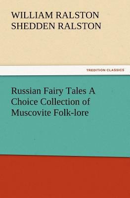 Russian Fairy Tales a Choice Collection of Musc... 3847241362 Book Cover
