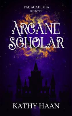 Arcane Scholar (Fae Academia) 1960256181 Book Cover